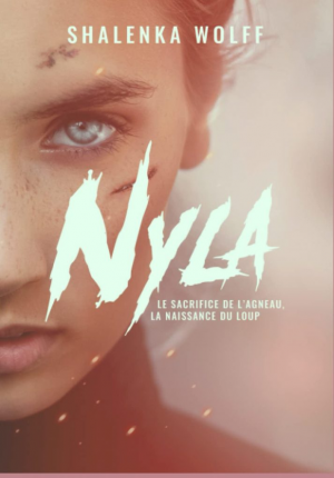 Shalenka Wolff – NYLA: Le sacrifice de l&rsquo;agneau, la naissance du loup