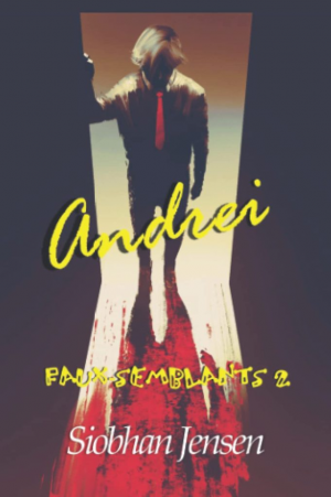 Siobhan Jensen – Faux-semblants, Tome 2 : Andrei