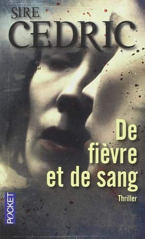 Sire Cedric – De fièvre et de sang