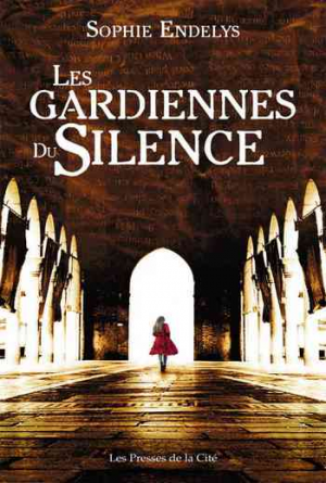 Sophie Endelys – Les Gardiennes du silence