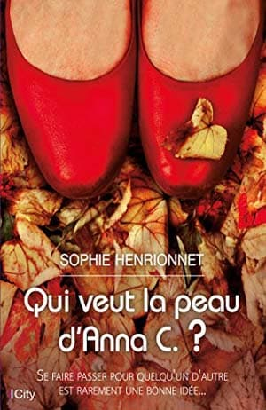 Sophie Henrionnet – Qui veut la peau d’Anna C. ?