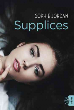 Sophie Jordan – Supplices