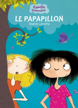 Sophie Laroche – Camille et Compagnie 02 – Le Papapillon