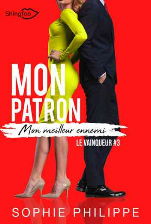 Sophie Philippe – Mon patron, mon meilleur ennemi, Tome 3 : Le Vainqueur