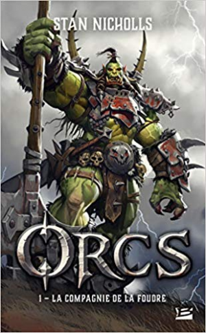 Stan Nicholls – Orcs, T1 : La Compagnie de la foudre