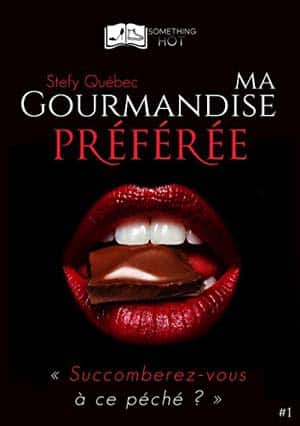 Stefy Québec – Ma Gourmandise Préférée, Tome 1