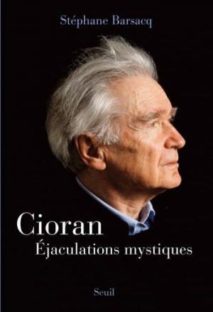 Stephane Barsacq – Cioran