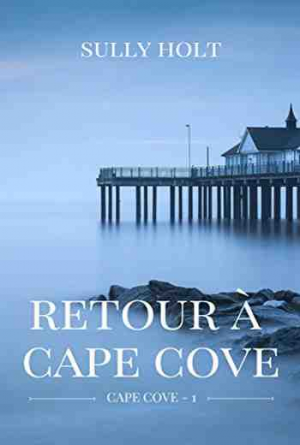 Sully Holt – Retour a cape cove