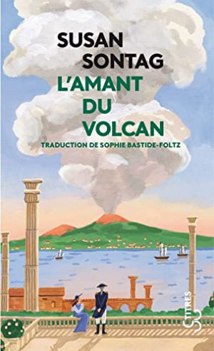 Susan Sontag – L&rsquo;Amant du volcan