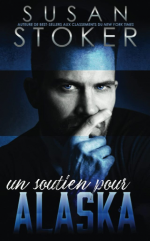 Susan Stoker – Le Refuge, Tome 1 : Un soutien pour Alaska