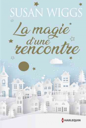 Susan Wiggs – La magie d&rsquo;une rencontre