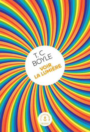 T. C. Boyle – Voir la lumière