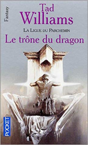 Tad Williams – L’Arcane des Epées, tome 1 : Le trône du dragon