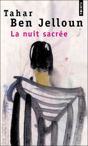 Tahar Ben Jelloun – La nuit sacrée