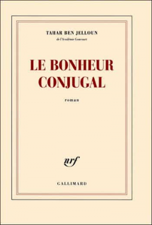 Tahar Ben Jelloun – Le bonheur conjugal