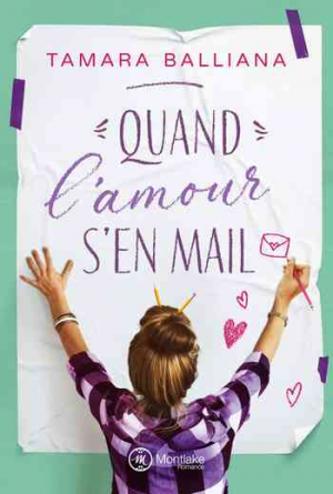 Tamara Balliana – Quand l&rsquo;amour s&rsquo;en mail