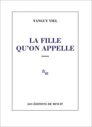 Tanguy Viel – La fille qu&rsquo;on appelle