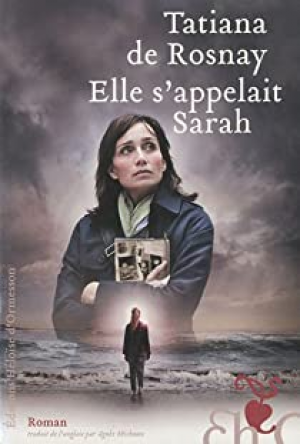 Tatiana de Rosnay – Elle s’appelait Sarah