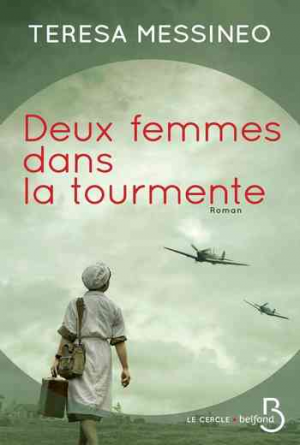 Teresa Messineo – Deux femmes dans la tourmente