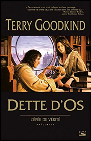 Terry Goodkind – L&rsquo;Épée de Vérité, préquelle : Dette d&rsquo;Os