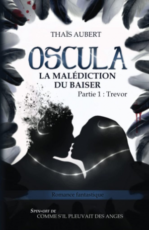 Thaïs Aubert – Oscula : La Malédiction du baiser