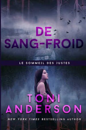 Toni Anderson – Le Sommeil des justes, Tome 10 : De sang-froid