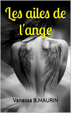 Vanessa B. Maurin – Les ailes de l&rsquo;ange