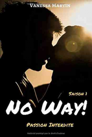 Vanessa Martin – No Way! : Passion Interdite (Saison 1)