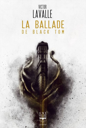 Victor LaValle – La ballade de Black Tom