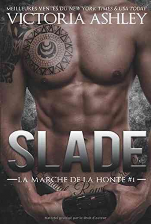 Victoria Ashley – La marche de la honte – Tome 1 : Slade