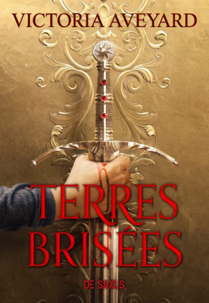 Victoria Aveyard – Terres brisées, Tome 1 : Terres brisées