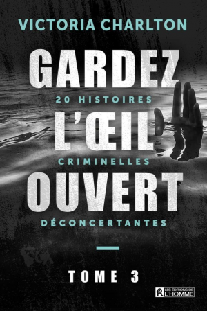 Victoria Charlton – Gardez l&rsquo;oeil ouvert, Tome 3