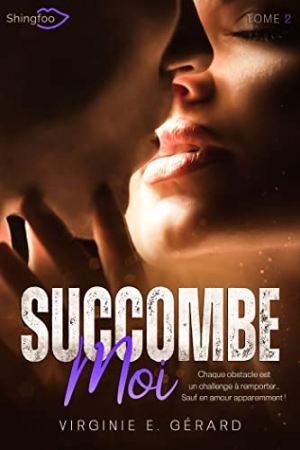 Virginie E. Gerard – Succombe-moi, Tome 2