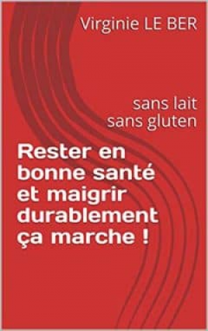 Virginie LE BER – Rester en bonne santé et maigrir durablement ça marche