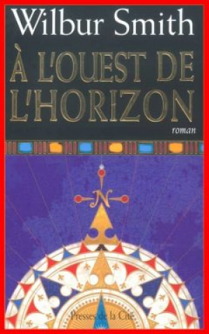 Wilbur Smith – À l’ouest de l’horizon