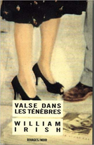 William Irish – Valse dans les ténèbres