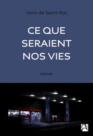 Yann de Saint-Rat – Ce que seraient nos vies