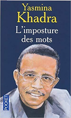 Yasmina Khadra – L’Imposture des mots