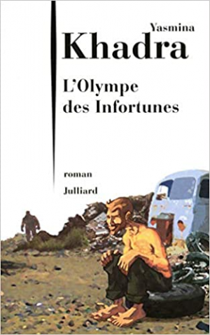 Yasmina Khadra – L&rsquo;Olympe des infortunes