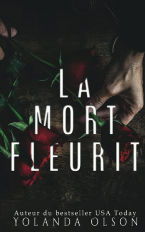 Yolanda Olson – La Mort Fleurit