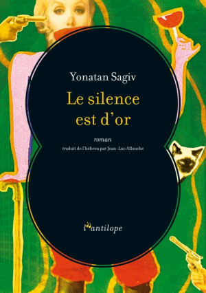 Yonatan Sagiv – Le silence est d’or