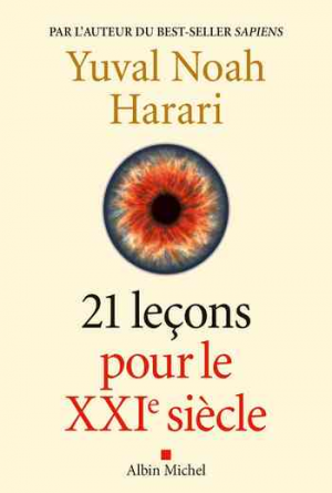 Yuval Noah Harari – 21 Leçons pour le XXIème siècle