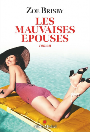 Zoé Brisby – Les mauvaises épouses